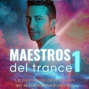 Maestros del Trance, módulo 1 (2 pagos)